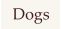 Dogs